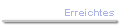 Erreichtes